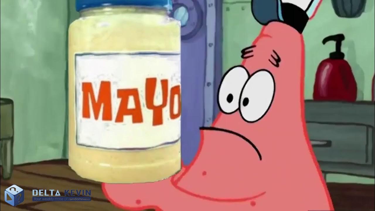 Patrick that's mayonnaise Is mayonnaise an instrument? ⭐ YouTube