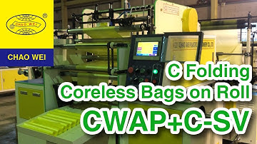 Coreless Bags on Roll Making Machine | CHAO WEI: CWAP+C-SV