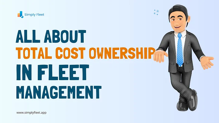Decoding Total Cost of Ownership (TCO) for Optimal Fleet Management
