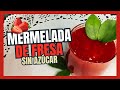 🍓👩‍🍳 Mermelada de FRESA KETO 👉 Sin Azúcar