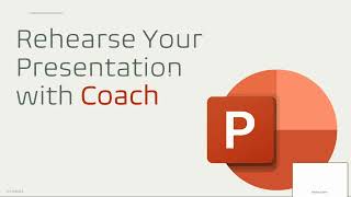 Crush Your Next Presentation with PowerPoint Rehearsal Coach