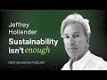Building for a Better World: Jeffrey Hollender on Regenerative Business and Meaningful Exits