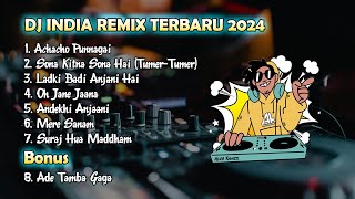 DJ INDIA CAMPURAN 2024 | Achacho Punnagai | Sona Kitna | Ladki Badi Anjani Hai