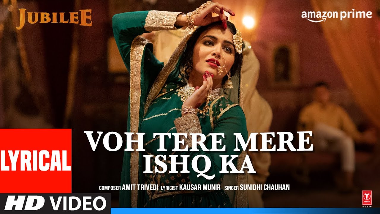 Voh Tere Mere Ishq Ka Lyrical Jubilee  Prime Video  Wamiqa Aparshakti  Amit Sunidhi Kausar M