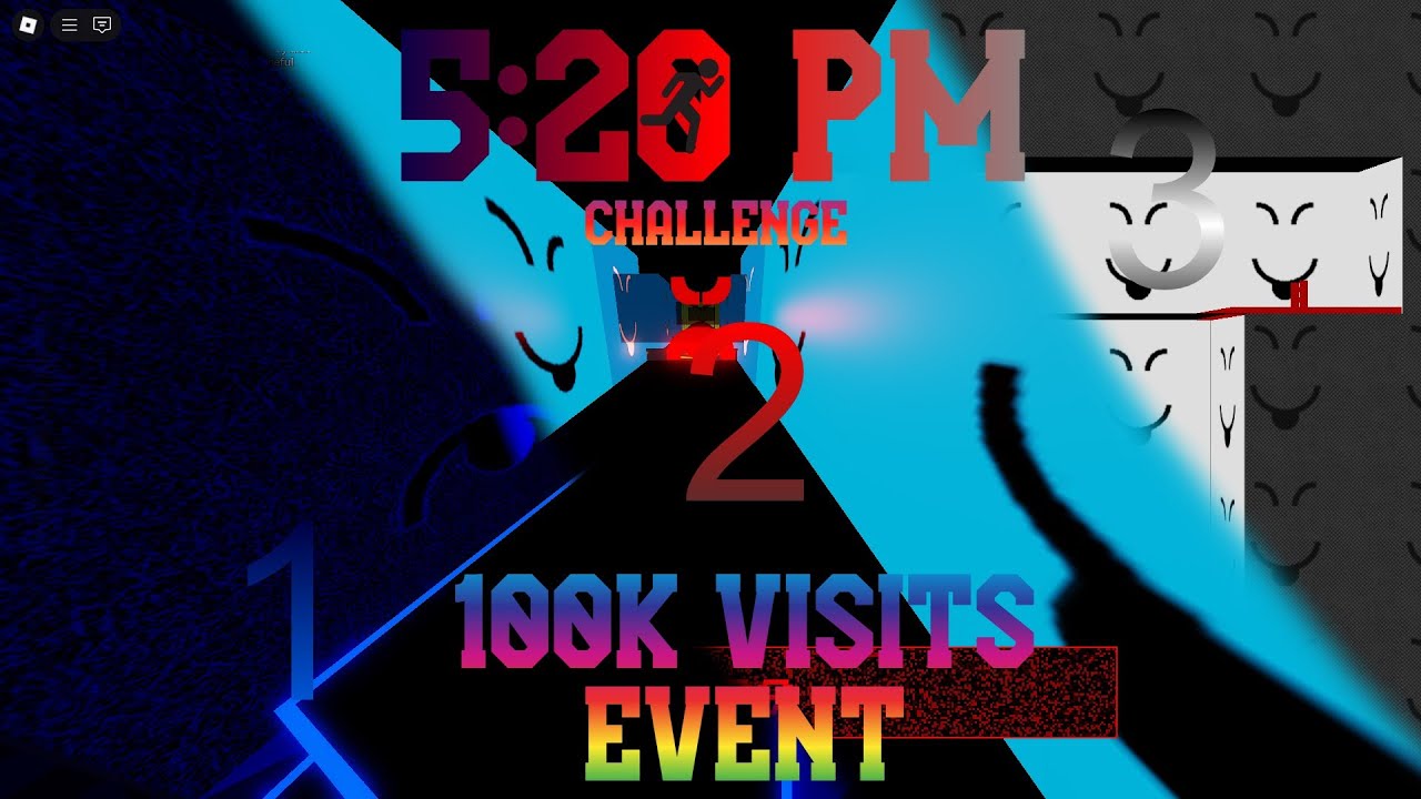 5:20 PM | 100K Visits Event | Challenge 1 - 3 | By: BuckeyJoy