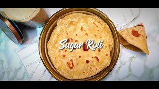 CLASSIC SWEET SUGAR ROTI THE WAY MY GRANDMOTHER MADE IT - SOUTH AFRICAN STYLE | EatMee Recipes