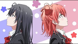 Under the Changing Sky Yukino Yukinoshita and Yui Yuigahama Character Song// Oregairu