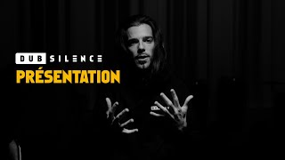 Dub Silence - Présentation (Clip Officiel)