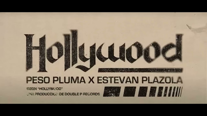 Hollywood :Peso Pluma❌Plazola