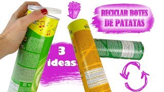 3 IDEAS FÁCILES PARA RECICLAR BOTES DE PATATAS - RECICLAJE CREATIVO