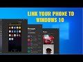 Link your Android Phone to Windows 10! Cool and Useful Feature