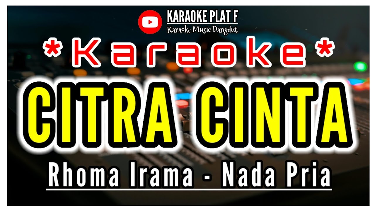 KARAOKE CITRA CINTA NADA PRIA RHOMA IRAMA