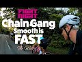 Chain gang smooth is fast  too many riders