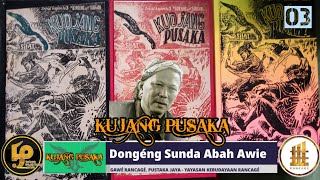 Dongéng Sunda Abah Awie. KUJANG PUSAKA - Séri ka 03