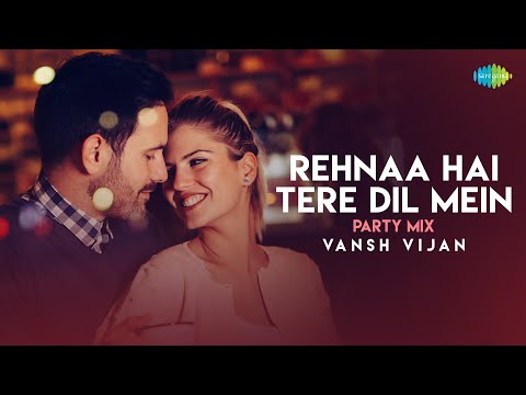 在 YouTube 上观看 Rehnaa Hai Tere Dil Mein - Party Mix | Kavita Krishnamurthy | Sonu Nigam | Vansh Vijan 在 YouTube 上观看 Rehnaa Hai Tere Dil Mein - Party Mix | Kavita Krishnamurthy | Sonu Nigam | Vansh Vijan