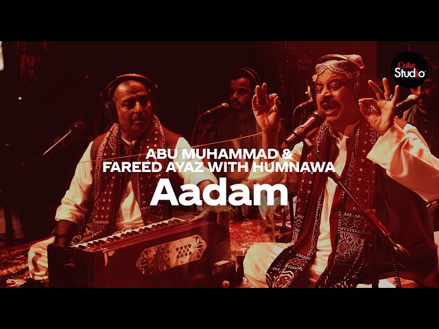 Coke Studio Season 12 | Aadam | Fareed Ayaz u0026 Abu Muhammad with Humnawa class=