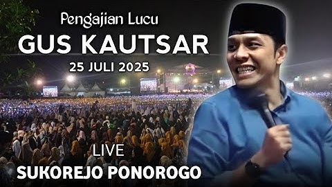 🔴 LIVE PENGAJIAN LUCU || GUS KAUTSAR TERBARU 25 JULI 2025 || DI PRAJEGAN SUKOREJO PONOROGO
