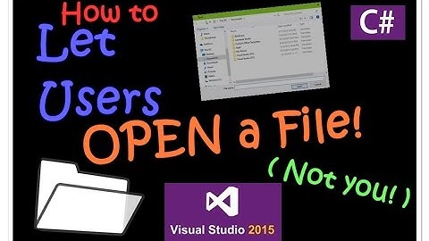 C# tutorial - How to Open File & Tips _ Visual Studio 2015