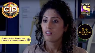 Your Favorite Character | Salunkhe Doubts Tarika's Intentions | CID | Full Episode