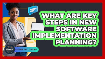 What Are Key Steps In New Software Implementation Planning?