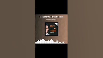 WELCOME TO THE EXTERNAL FORCE PODCAST