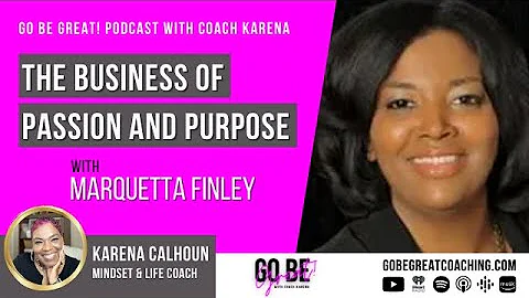 The Business of Passion and Purpose with Marquetta...