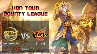 HoN Tour Bounty League : MiTH.MiXs VS Tcax