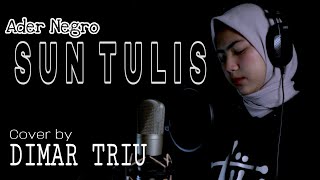 ADER NEGRO 'SUN TULIS' || Cover By DIMAR TRIU