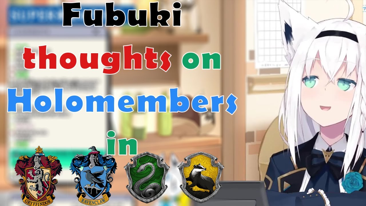 Fubuki Thoughts on which Harry Potter School that fit some of Holomember (Gamers, Bakatare, etc)