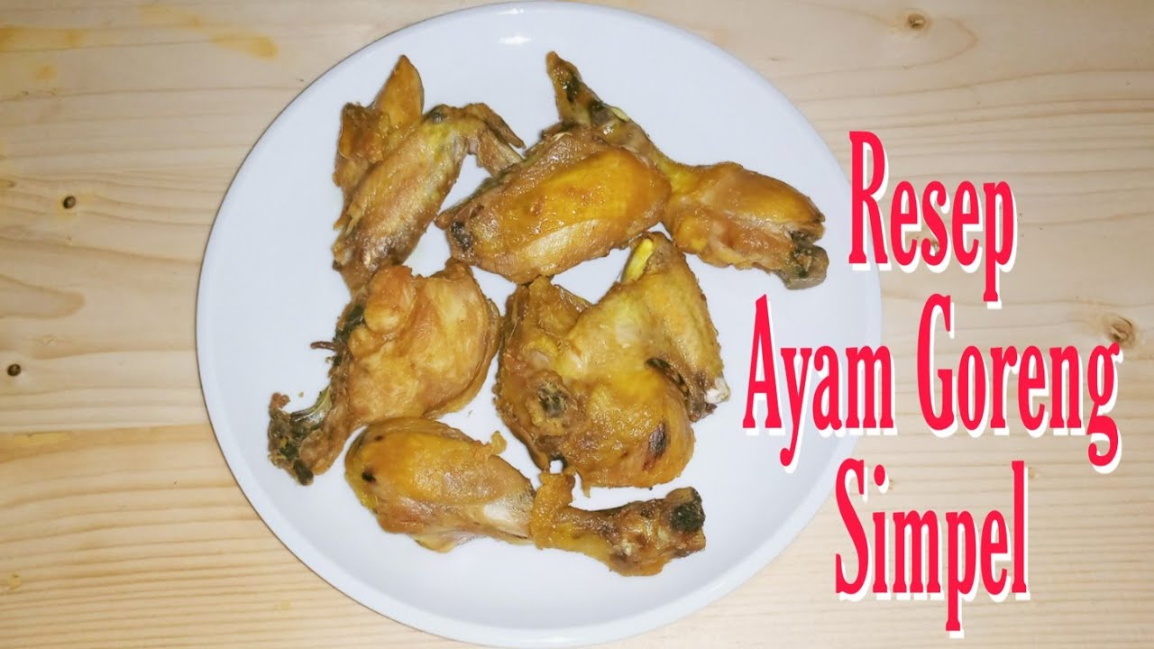 Resep Ayam Goreng Simpel / Ayam Goreng - YouTube