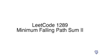 LeetCode 1289: Minimum Falling Path Sum II