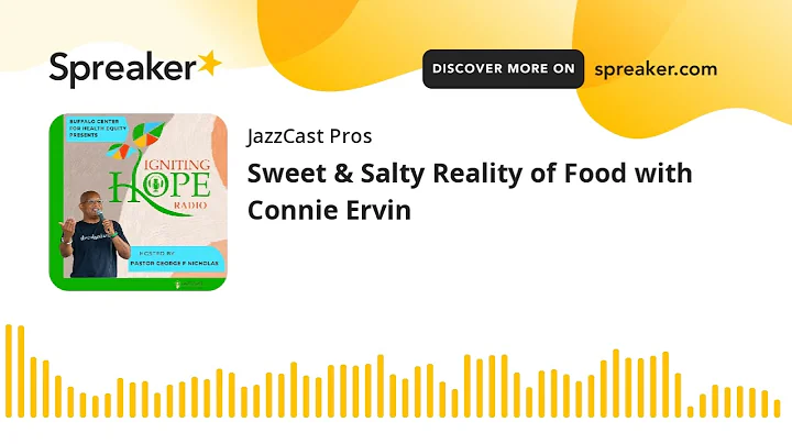 Sweet & Salty Reality of Food with Connie Ervin