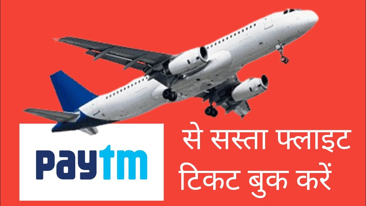 How To Book Flight Tickets In Paytm Book Cheap Flight Ticket On Paytm