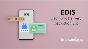 EDIS | Electronic Delivery Instruction Slip | Lakshmishree Group