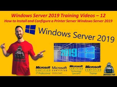 How to Install & Configure Print Server Windows Server 2019 - Video 12 Windows Server 2019 Training.
