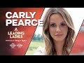 Leading Ladies Live: Carly Pearce