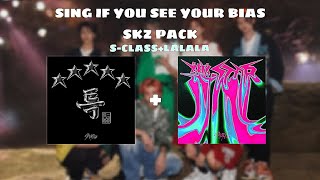 SING IF YOU SEE YOUR BIAS STRAY KIDS PACK |S-Class+Lalala|