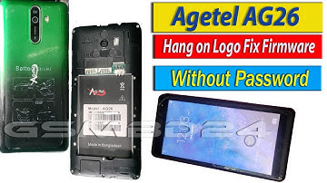 Agetel AG26 Flash File Hang on Logo Fix Firmware / Password Free Download
