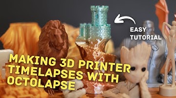 How to Make 3D Printer Timelapses with Octolapse