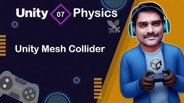 Unity Mesh Collider - Unity Physics System Tutorial 07 🚀