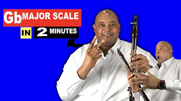 How To Play Gb Major Scale on Clarinet in 2 Minutes