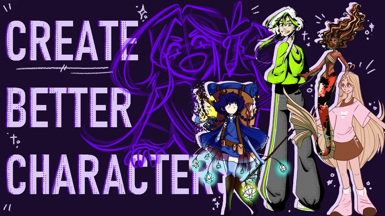 HOW TO DESIGN BETTER CHARACTERS!!!