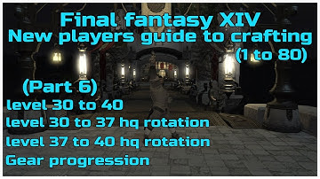 Final fantasy XIV new players beginners guide to crafting part 6