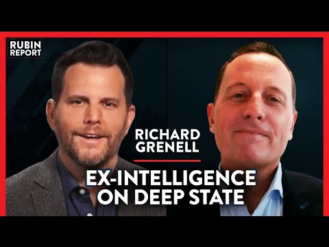 Ex-Intelligence Dir: Exposing What The Deep State Is | Richard Grenell