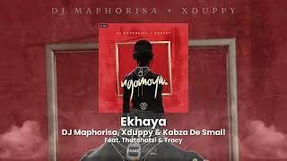 Dj Maphorisa Xduppy U0026 Kabza De Small  Ekhaya feat Thatohatsi U0026 Tracy