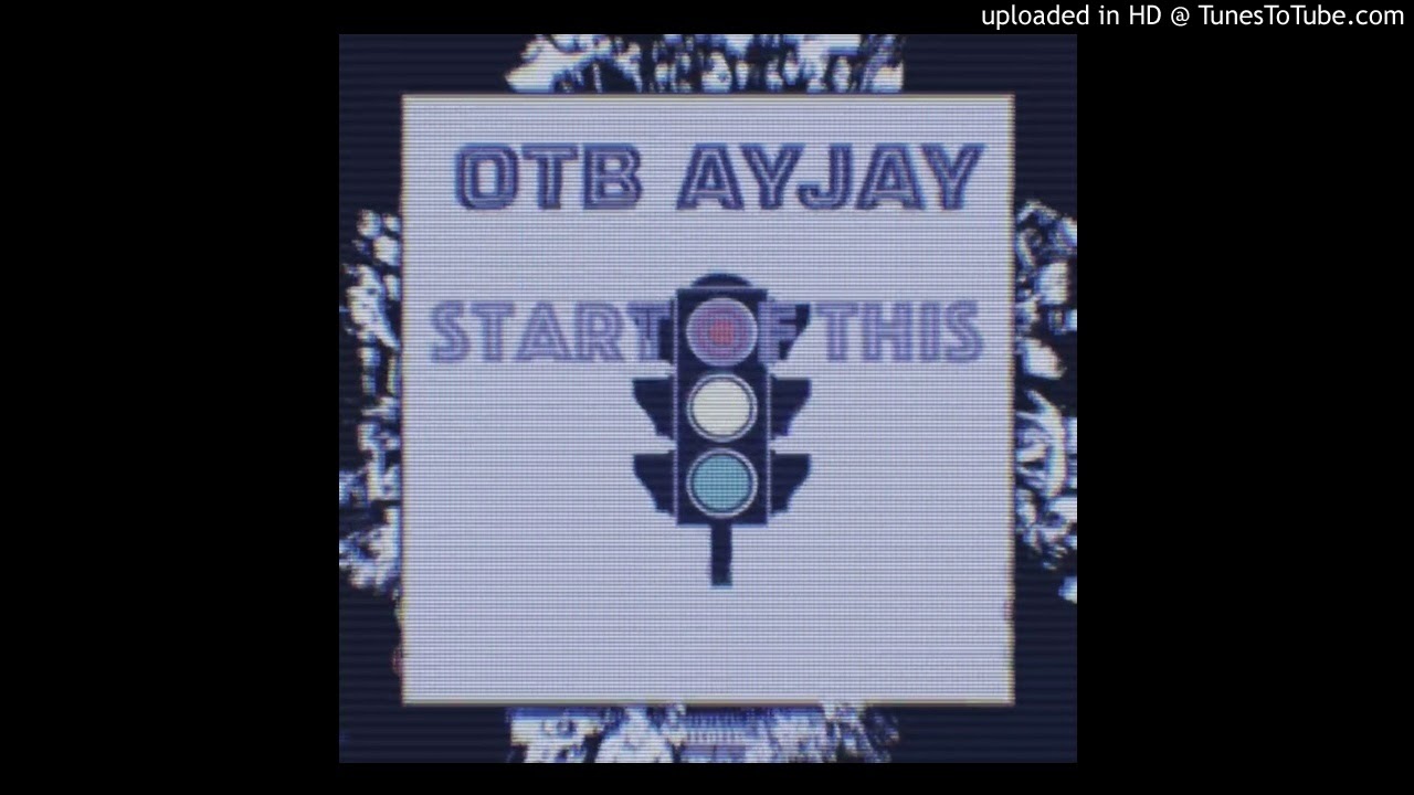 Смотреть «OTB AYJAY - START OF THIS» на YouTube Смотреть «OTB AYJAY - START OF THIS» на YouTube