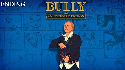 Bully : Anniversary Edition No Commentary - Gameplay Walkthrough - Chapter 5 - Ending