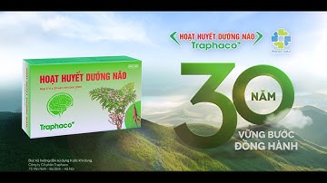 Muốn hoạt huyết đã có Hoạt huyết dưỡng não Traphaco - 30s
