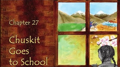 Chuskit Goes to School/Class-4 EVS Chapter हिन्दी Explanation NCERT Question Answers