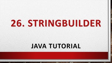 26. StringBuilder | Java Tutorial
